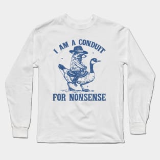 I Am A Conduit For Nonsense Funny Cowboy Raccoon Long Sleeve T-Shirt
